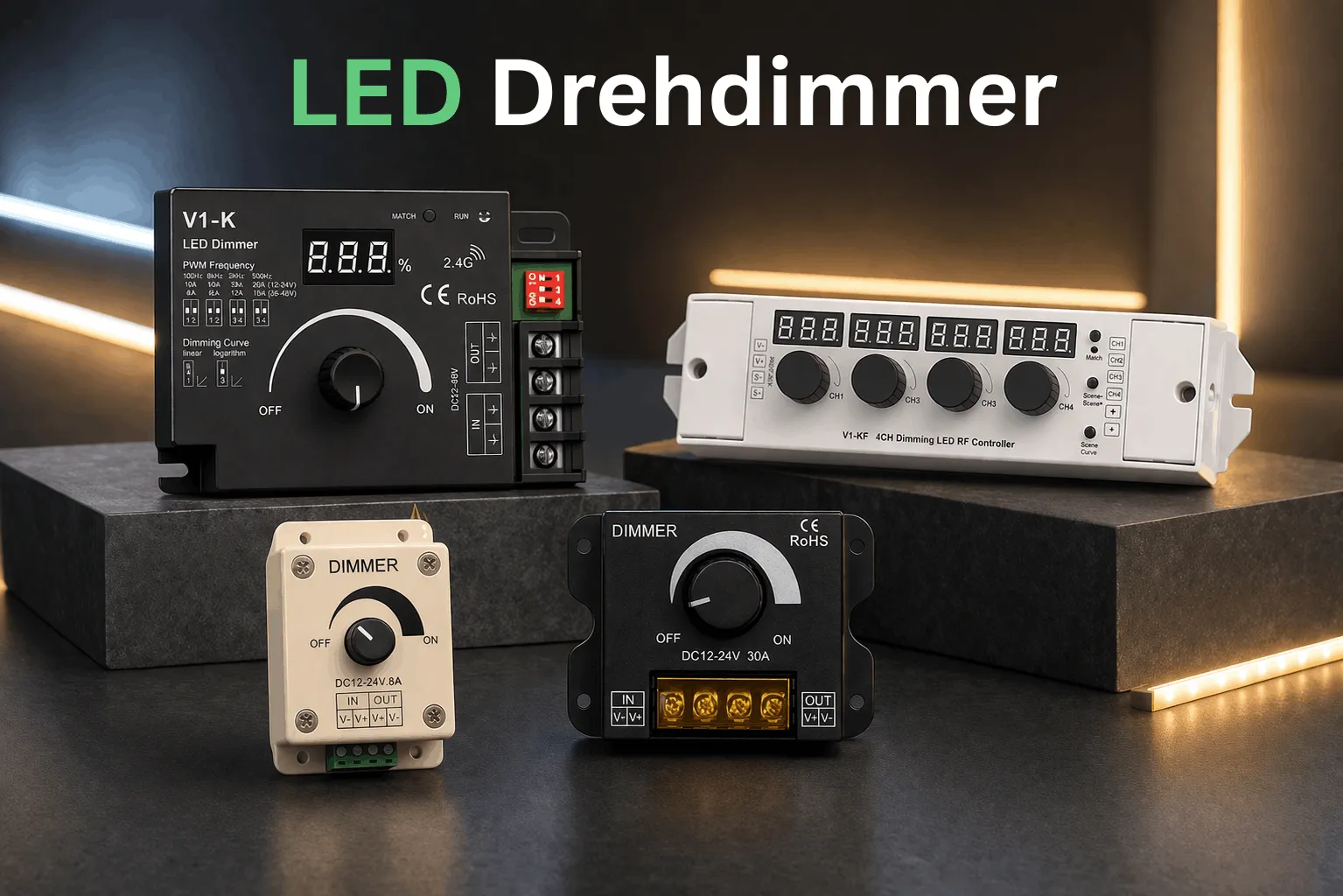 LED Drehdimmer 12V 24V – Vergleich und Einsatzbereiche LED Drehdimmer für 12V und 24V LED Streifen im Vergleich mit vier verschiedenen Modellen