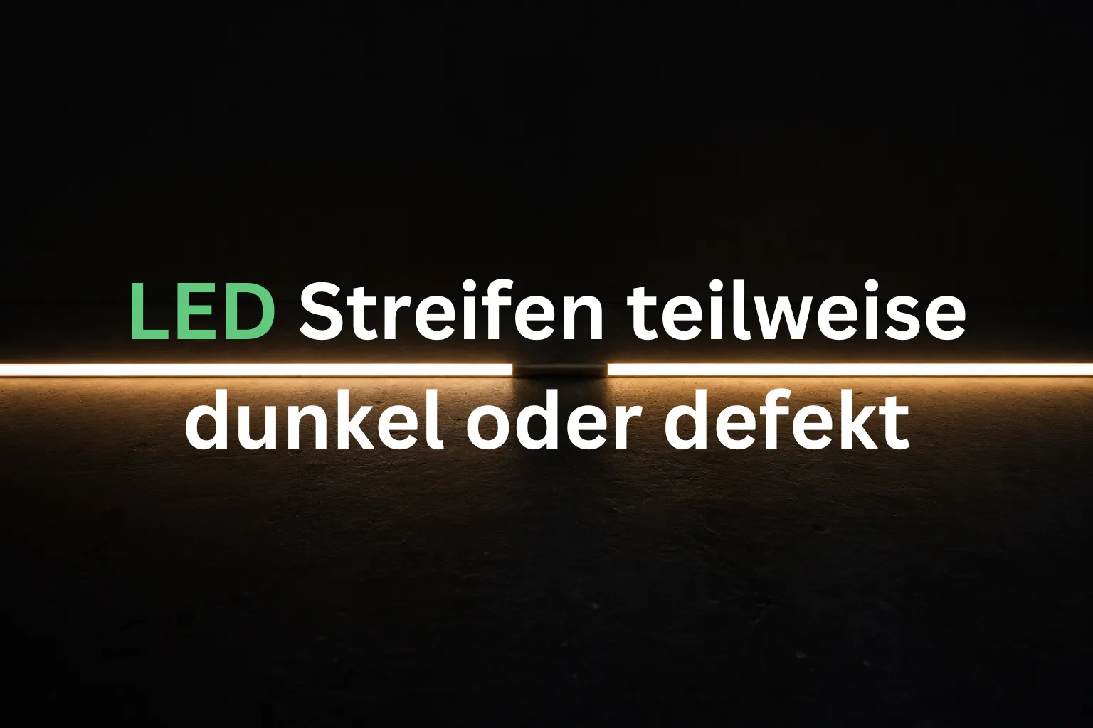 LED Streifen teilweise dunkel oder defekt – reparieren oder tauschen? Titelbild zum Blogbeitrag über einen LED-Streifen mit dunklem Segment und der Frage, ob sich eine Reparatur oder ein Austausch lohnt.